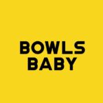 Bowls Baby